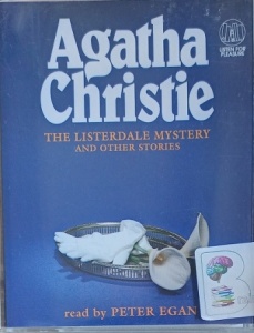 The Listerdale Mystery and other Stories written by Agatha Christie performed by Peter Egan on Cassette (Abridged)